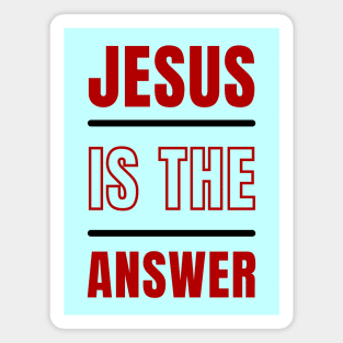 Jesus is the Answer | Christian Typography Magnet